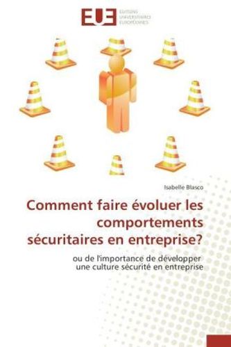 Comment faire évoluer les comportements sécuritaires en entreprise?