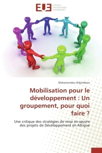 Mobilisation pour le développement : Un groupement, pour quoi faire ?