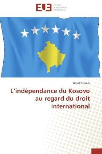 L indépendance du Kosovo au regard du droit international