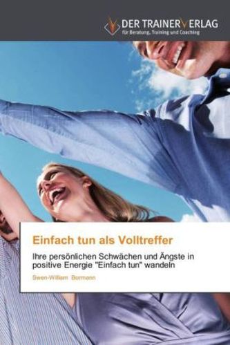 Einfach tun als Volltreffer