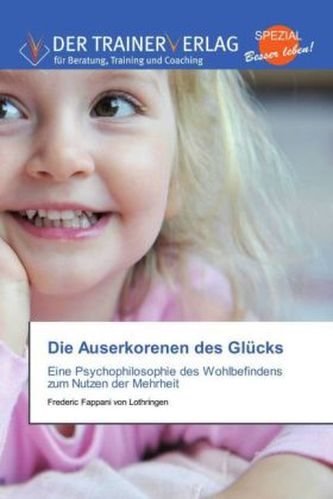 Die Auserkorenen des Glücks