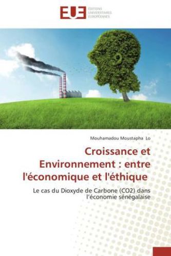 Croissance et Environnement : entre l'économique et l'éthique