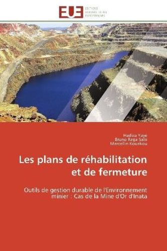 Les plans de réhabilitation et de fermeture
