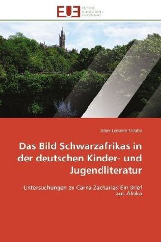 Das Bild Schwarzafrikas in der deutschen Kinder- und Jugendliteratur