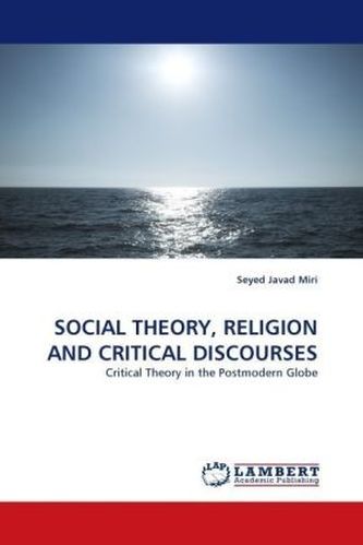 SOCIAL THEORY, RELIGION AND CRITICAL DISCOURSES