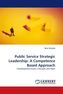 Public Service Strategic Leadership: A Competence Based Approach
