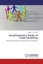 Sociolinguistics Study of Code Switching