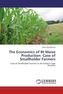 The Economics of Bt Maize Production: Case of Smallholder Farmers