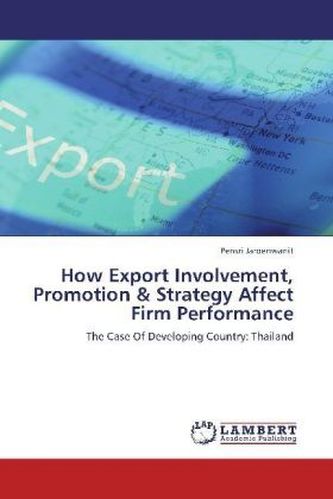 How Export Involvement, Promotion & Strategy Affect Firm Performance