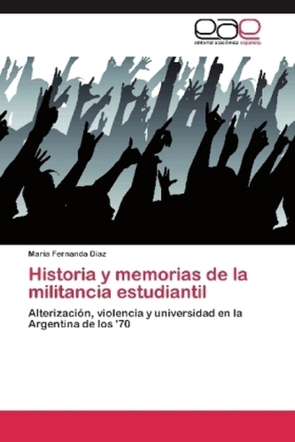 Historia y memorias de la militancia estudiantil
