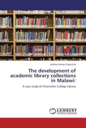 The development of academic library collections in Malawi: