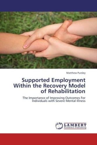 Supported Employment Within the Recovery Model of Rehabilitation