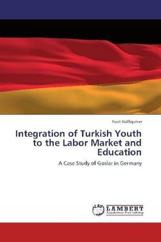 Integration of Turkish Youth to the Labor Market and Education