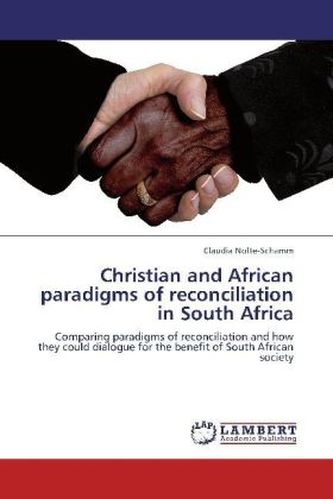 Christian and African paradigms of reconciliation in South Africa