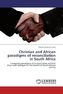 Christian and African paradigms of reconciliation in South Africa