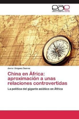China en África: aproximación a unas relaciones controvertidas