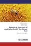 Biological function of agriculture with the honey bee