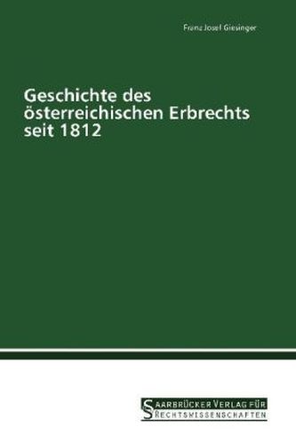Geschichte des österreichischen Erbrechts seit 1812