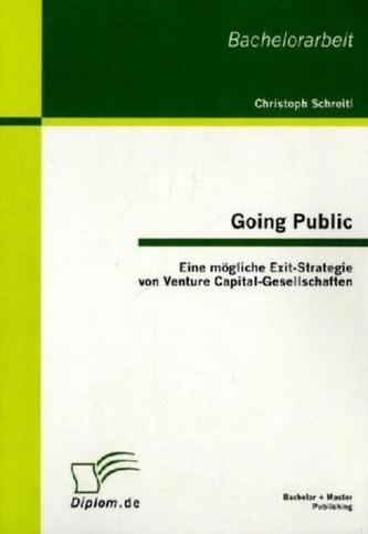 Going Public: Eine mögliche Exit-Strategie von Venture Capital-Gesellschaften