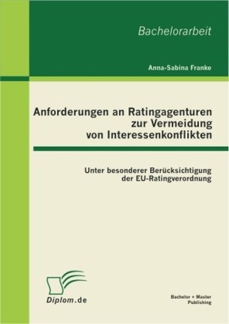 Anforderungen an Ratingagenturen zur Vermeidung von Interessenkonflikten
