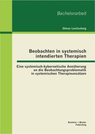 Beobachten in systemisch intendierten Therapien