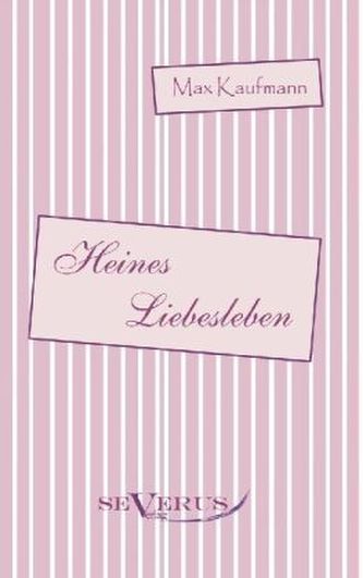 Heines Liebesleben