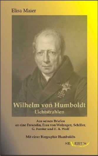 Wilhelm von Humboldt - Lichtstrahlen