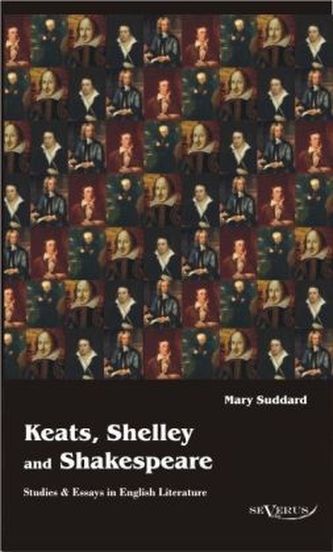 Keats, Shelley and Shakespeare