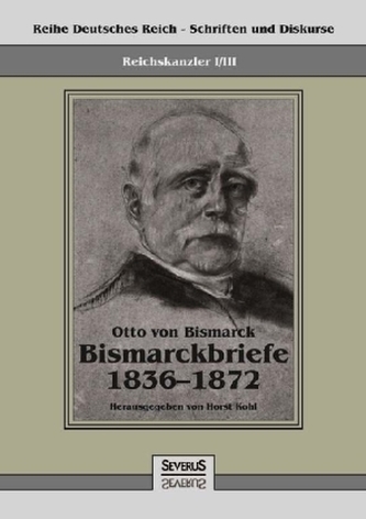 Bismarckbriefe 1836-1872