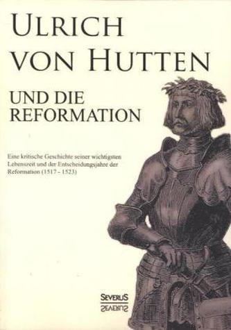 Ulrich von Hutten und die Reformation Ulrich von Hutten und die Reformation