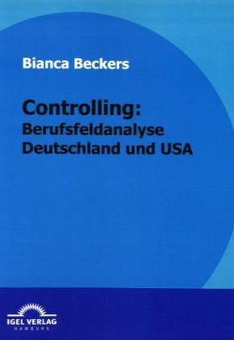 Controlling, Berufsfeldanalyse Deutschland und USA
