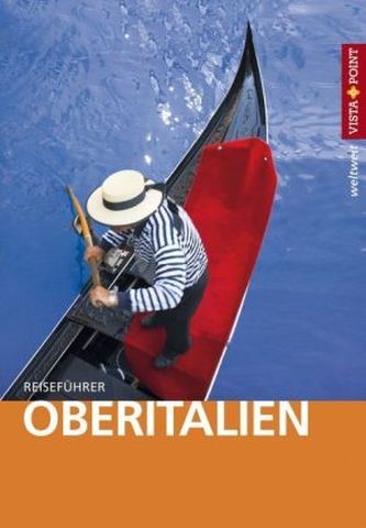 Vista Point weltweit Reiseführer Oberitalien