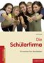 Die Schülerfirma, m. CD-ROM