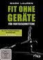 Fit ohne Geräte für Fortgeschrittene, 3 DVDs