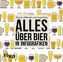Alles über Bier in Infografiken