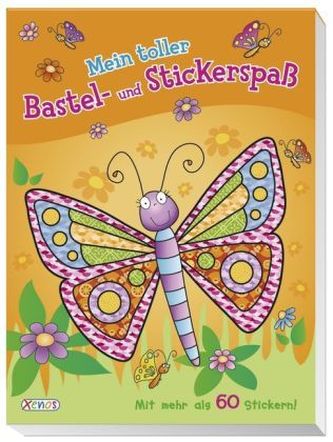 Mein toller Bastel- und Stickerspaß