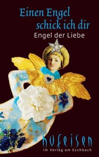 Einen Engel schick ich dir - Engel der Liebe