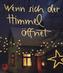Wenn sich der Himmel öffnet