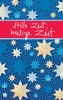 Stille Zeit, heilige Zeit