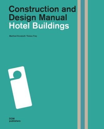 Hotel Buildings. Construction and Design Manual