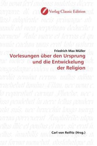 Vorlesungen über den Ursprung und die Entwickelung der Religion