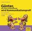 Günter, der innere Schweinehund, wird Kommunikationsprofi, 2 Audio-CDs