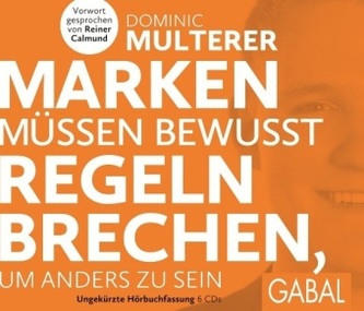 Marken müssen bewusst Regeln brechen, um anders zu sein, 6 Audio-CDs
