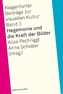 Hegemonie und die Kraft der Bilder
