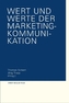Wert und Werte der Marketing-Kommunikation