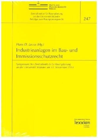 Industrieanlagen im Bau- und Immissionsschutzrecht