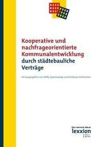 Kooperative und nachfrageorientierte Kommunalentwicklung durch städtebauliche Verträge