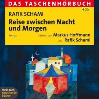 Reise zwischen Nacht und Morgen, 6 Audio-CDs