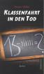 Klassenfahrt in den Tod