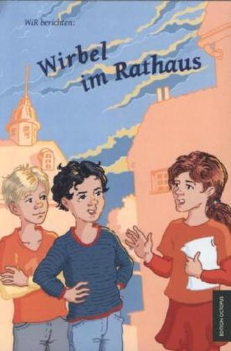 WiR berichten: Wirbel im Rathaus